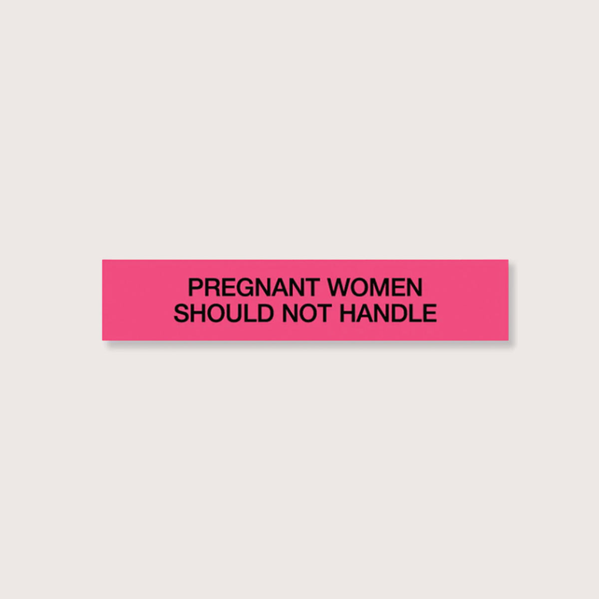 CAUTIONARY STICKER - CS03 Pregnant Woman Should Not Handle